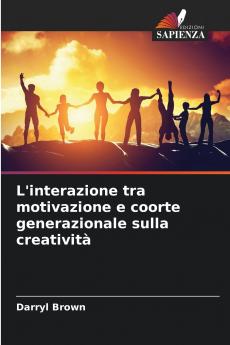 L'interazione tra motivazione e coorte generazionale sulla creatività
