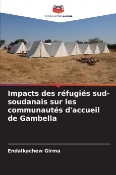 Impacts des réfugiés sud-soudanais sur les communautés d'accueil de Gambella