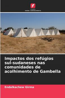 Impactos dos refúgios sul-sudaneses nas comunidades de acolhimento de Gambella