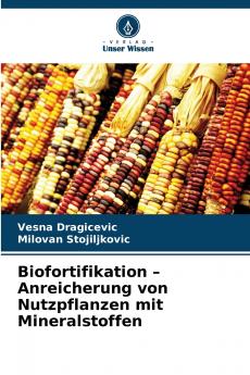 Biofortifikation - Anreicherung von Nutzpflanzen mit Mineralstoffen