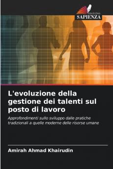 L'evoluzione della gestione dei talenti sul posto di lavoro