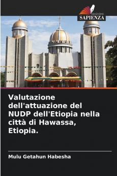 Valutazione dell'attuazione del NUDP dell'Etiopia nella città di Hawassa Etiopia.