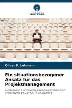 Ein situationsbezogener Ansatz für das Projektmanagement