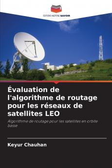 Évaluation de l'algorithme de routage pour les réseaux de satellites LEO