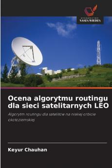Ocena algorytmu routingu dla sieci satelitarnych LEO