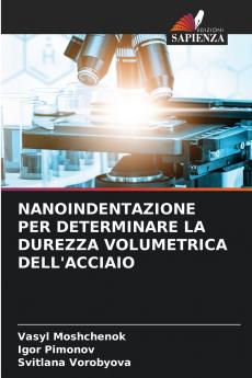 NANOINDENTAZIONE PER DETERMINARE LA DUREZZA VOLUMETRICA DELL'ACCIAIO