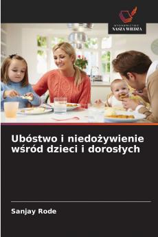 Ubóstwo i niedożywienie wśród dzieci i dorosłych