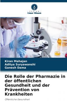 Die Rolle der Pharmazie in der öffentlichen Gesundheit und der Prävention von Krankheiten