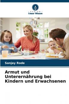 Armut und Unterernährung bei Kindern und Erwachsenen