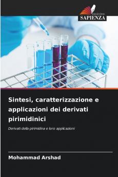 Sintesi caratterizzazione e applicazioni dei derivati pirimidinici