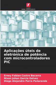 Aplicações úteis de eletrónica de potência com microcontroladores PIC