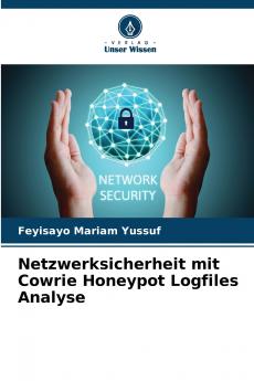 Netzwerksicherheit mit Cowrie Honeypot Logfiles Analyse