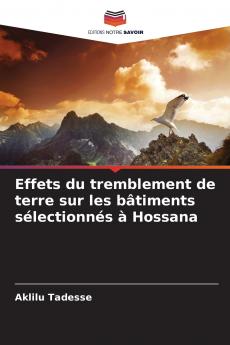 Effets du tremblement de terre sur les bâtiments sélectionnés à Hossana