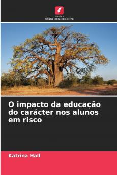 O impacto da educação do carácter nos alunos em risco