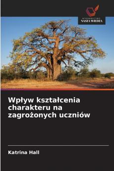 Wpływ kształcenia charakteru na zagrożonych uczniów
