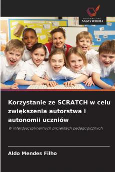 Korzystanie ze SCRATCH w celu zwiększenia autorstwa i autonomii uczniów