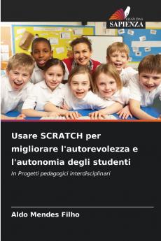 Usare SCRATCH per migliorare l'autorevolezza e l'autonomia degli studenti