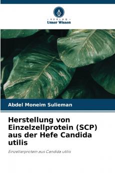 Herstellung von Einzelzellprotein (SCP) aus der Hefe Candida utilis