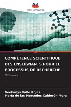 COMPÉTENCE SCIENTIFIQUE DES ENSEIGNANTS POUR LE PROCESSUS DE RECHERCHE