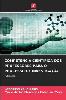 COMPETÊNCIA CIENTÍFICA DOS PROFESSORES PARA O PROCESSO DE INVESTIGAÇÃO