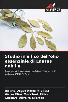 Studio in silico dell'olio essenziale di Laurus nobilis