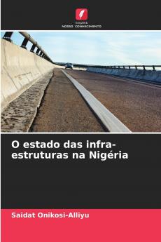 O estado das infra-estruturas na Nigéria