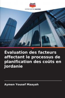 Évaluation des facteurs affectant le processus de planification des coûts en Jordanie
