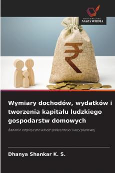 Wymiary dochodów wydatków i tworzenia kapitału ludzkiego gospodarstw domowych