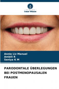PARODONTALE ÜBERLEGUNGEN BEI POSTMENOPAUSALEN FRAUEN
