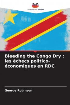 Bleeding the Congo Dry