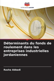 Déterminants du fonds de roulement dans les entreprises industrielles jordaniennes