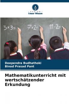 Mathematikunterricht mit wertschätzender Erkundung