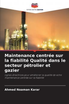 Maintenance centrée sur la fiabilité Qualité dans le secteur pétrolier et gazier