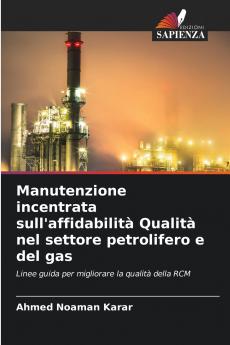 Manutenzione incentrata sull'affidabilità Qualità nel settore petrolifero e del gas