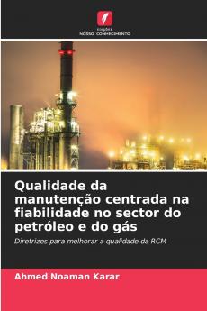 Qualidade da manutenção centrada na fiabilidade no sector do petróleo e do gás