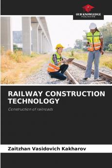 RAILWAY CONSTRUCTION TECHNOLOGY