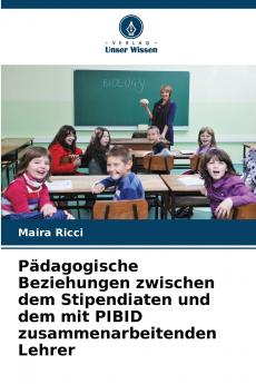 Pädagogische Beziehungen zwischen dem Stipendiaten und dem mit PIBID zusammenarbeitenden Lehrer