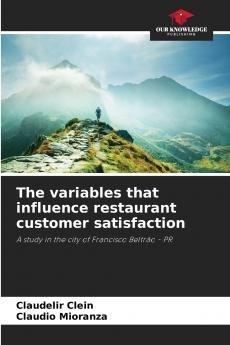 The variables that influence restaurant customer satisfaction