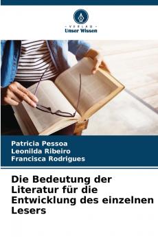 Die Bedeutung der Literatur für die Entwicklung des einzelnen Lesers