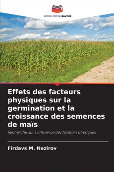 Effets des facteurs physiques sur la germination et la croissance des semences de maïs