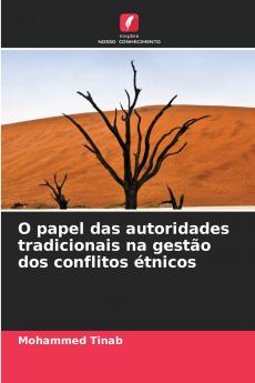 O papel das autoridades tradicionais na gestão dos conflitos étnicos