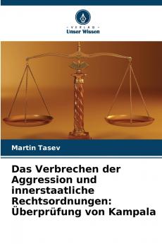 Das Verbrechen der Aggression und innerstaatliche Rechtsordnungen