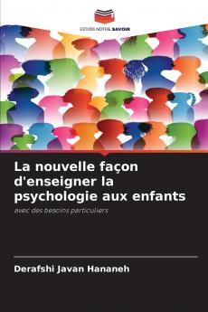 La nouvelle façon d'enseigner la psychologie aux enfants