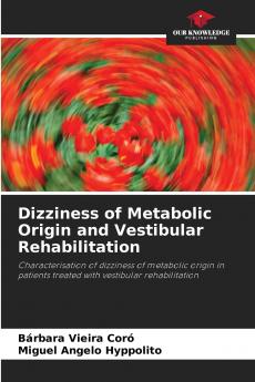 Dizziness of Metabolic Origin and Vestibular Rehabilitation