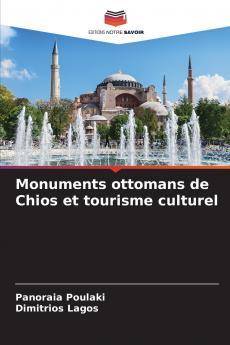 Monuments ottomans de Chios et tourisme culturel