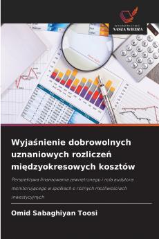 Wyjaśnienie dobrowolnych uznaniowych rozliczeń międzyokresowych kosztów
