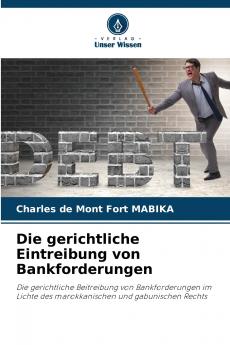 Die gerichtliche Eintreibung von Bankforderungen