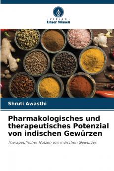 Pharmakologisches und therapeutisches Potenzial von indischen Gewürzen