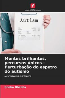 Mentes brilhantes percursos únicos - Perturbação do espetro do autismo