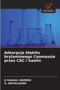 Adsorpcja błękitu brylantowego Coomassie przez CAC i kaolin
